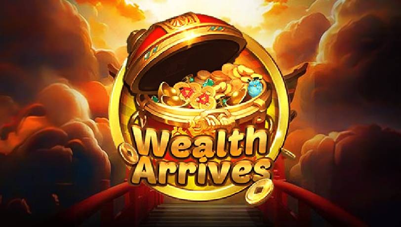 wealth-arrives